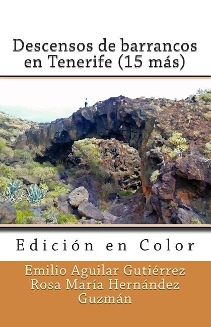 Descensos de barrancos en Tenerife (15 más) (Edición en Color) by HernÃ¡ndez GuzmÃ¡n, Rosa MarÃ­a