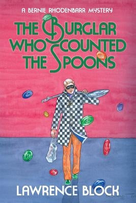 The Burglar Who Counted the Spoons by Block, Lawrence