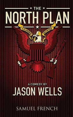 The North Plan by Wells, Jason