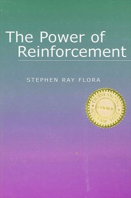 The Power of Reinforcement by Flora, Stephen Ray