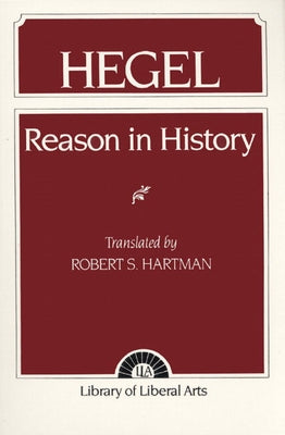 Hegel: Reason in History by Hartman, Robert S.