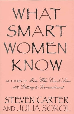 What Smart Women Know by Carter, Steven