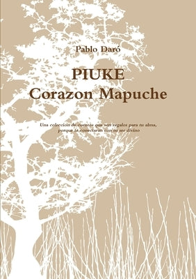 PIUKE Corazon Mapuche by DarÃ³, Pablo