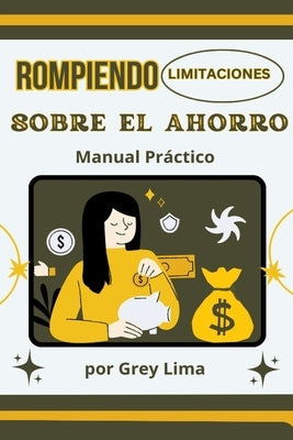 Rompiendo limitaciones sobre el Ahorro by Financiera, Tu Guia