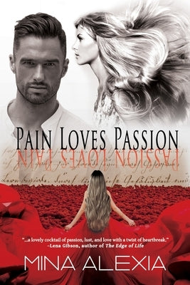 Pain Loves Passion: Passion Loves Pain by Alexia, Mina