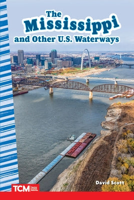 The Mississippi and Other U.S. Waterways by Scott, David