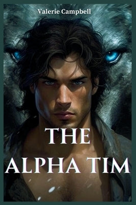 The Alpha Tim by Campbell, Valerie