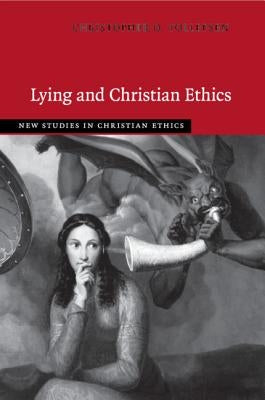 Lying and Christian Ethics by Tollefsen, Christopher O.