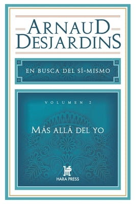 Más allá del yo: En busca del sí mismo. Vol 2 by Garc&#195;&#173;a-Monge de Latorre, Jos&#195;&#169;