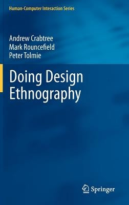 Doing Design Ethnography by Crabtree, Andrew