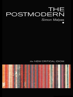The Postmodern by Malpas, Simon