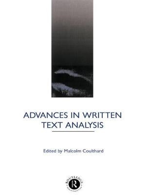 Advances in Written Text Analysis by Coulthard, Malcolm