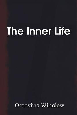 The Inner Life by Winslow, Octavius