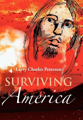 Surviving America by Peterson, Larry Charles