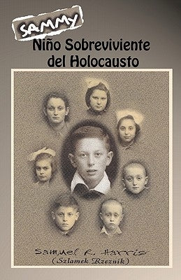 Sammy: Niño Sobreviviente del Holocausto by Gorder, Cheryl