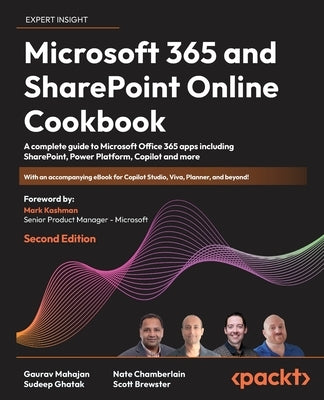 Microsoft 365 and SharePoint Online Cookbook - Second Edition: A complete guide to Microsoft Office 365 apps including SharePoint, Power Platform, Cop by Mahajan, Gaurav