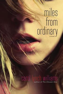 Miles from Ordinary by Williams, Carol Lynch