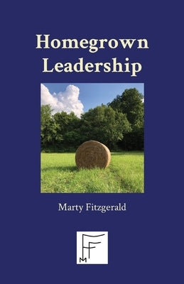 Homegrown Leadership by Fitzgerald, Marty