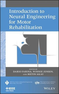 Introduction to Neural Engineering for Motor Rehabilitation by Farina, Dario