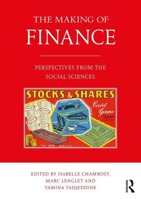 The Making of Finance: Perspectives from the Social Sciences by Chambost, Isabelle