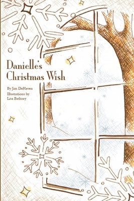 Danielle's Christmas Wish by Dehaven, Jim
