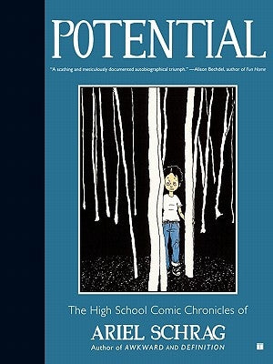Potential: The High School Comic Chronicles of Ariel Schrag by Schrag, Ariel