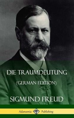 Die Traumdeutung (German Edition) (Hardcover) by Freud, Sigmund
