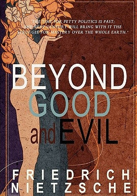 Beyond Good and Evil by Nietzsche, Friedrich Wilhelm