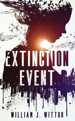 Extinction Event by Wittur, William J.