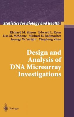 Design and Analysis of DNA Microarray Investigations by Simon, Richard M.