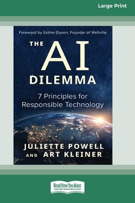 The AI Dilemma: 7 Principles for Responsible Technology [Standard Large Print] by Powell, Juliette
