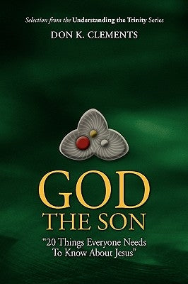 God The Son by Clements, Don K.