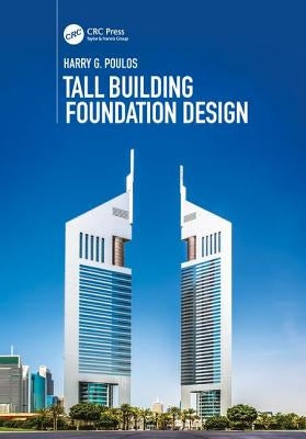 Tall Building Foundation Design by Poulos, Harry G.