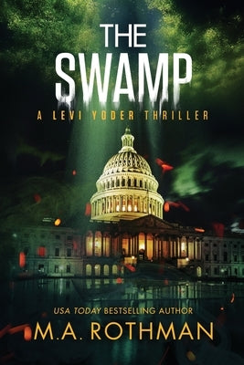 The Swamp by Rothman, M. a.