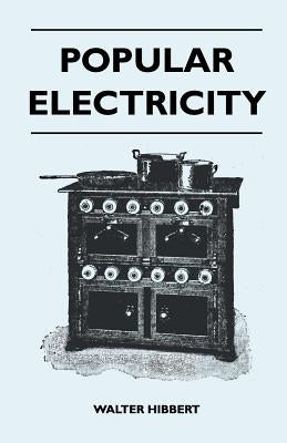 Popular Electricity by Hibbert, Walter
