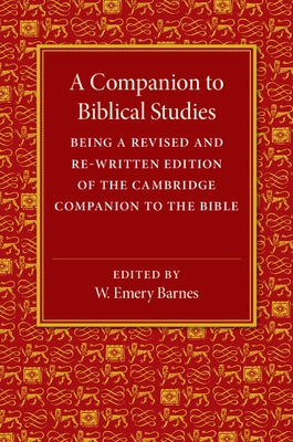 A Companion to Biblical Studies by Barnes, W. Emery
