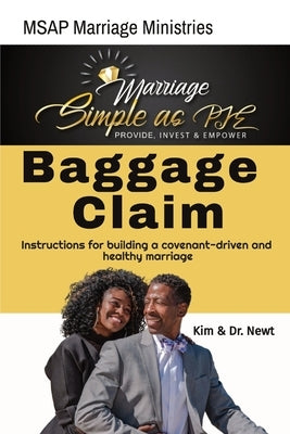 Baggage Claim: Provide, Invest & Empower: Covenant Ingredients to Marriage (2nd Edition) by Miller, Kimberly H.