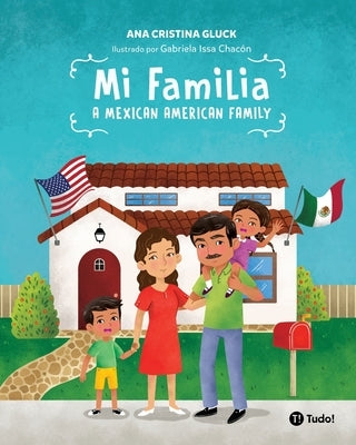 Mi familia: A Mexican American Family by Gluck, Ana Cristina