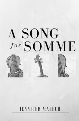 A Song for Somme by Malech, Jennifer