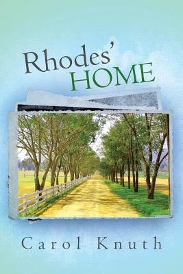 Rhodes' Home by Knuth, Carol