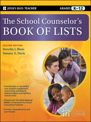 The School Counselor's Book of Lists, Grades K-12 by Blum, Dorothy J.