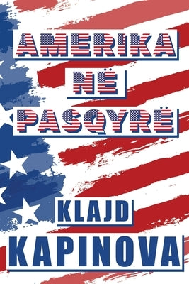 Amerika Në Pasqyrë by Kapinova, Klajd