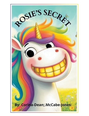 Rosie's Secret by McCabe Jones, Corina-Dean