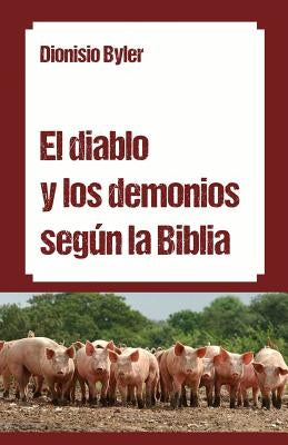 El diablo y los demonios según la Biblia by Menno, Biblioteca