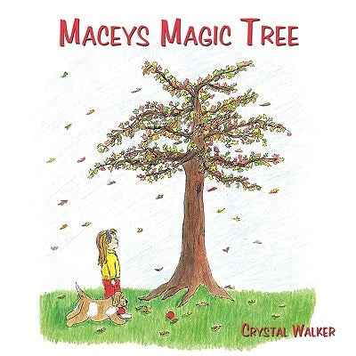 Maceys Magic Tree by Walker, Crystal