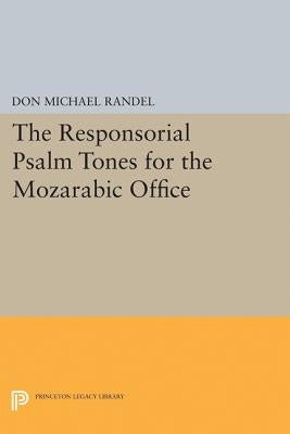 The Responsorial Psalm Tones for the Mozarabic Office by Randel, Don