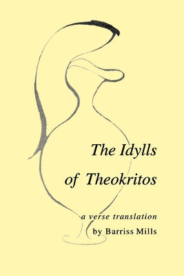 The Idylls of Theokritos by Mills, Barriss