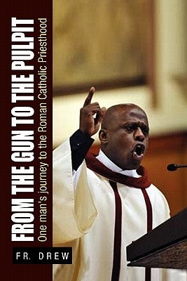 From the Gun to the Pulpit by Drew