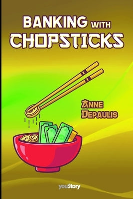 Banking with Chopsticks by Depaulis, Anne