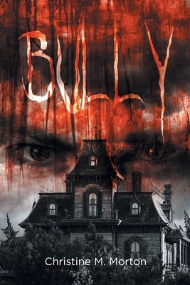 Bully by Morton, Christine
